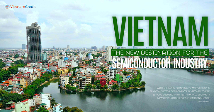 Vietnam - the new destination for the semiconductor industry